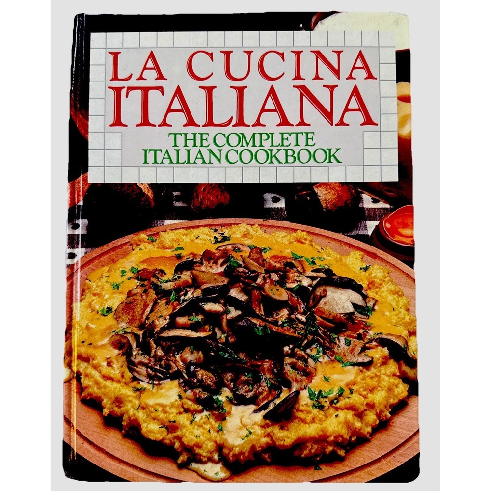 Vintage 1987 La Cucina Italiana The Complete Italian Cookbook Illus. Hard Cover